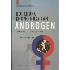 Hội Chứng Không Nhạy Cảm Androgen Lưỡng Giới Giả Nam