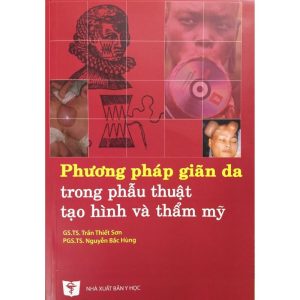 Phương Pháp Giãn Da Trong Phẫu Thuật Tạo Hình Và Thẩm Mỹ