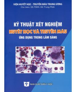 kỹ thuật xét nghiệm huyết học và truyền máu ứng dụng trong lâm sàng