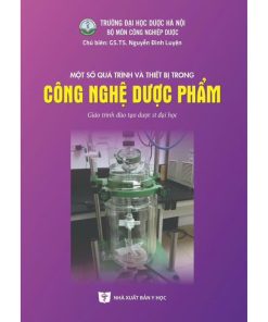 một số quá trình và thiết bị trong công nghệ dược phẩm