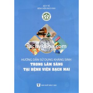 hướng dẫn sử dụng kháng sinh trong lâm sàng tại bệnh viện bạch mai