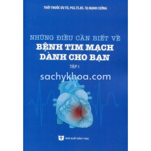 những điều cần biết về bệnh tim mạch dành cho bạn