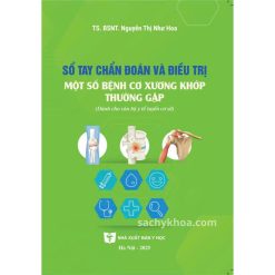 sổ tay chẩn đoán và điều trị một số bệnh cơ xương khớp thường gặp